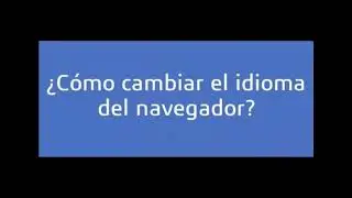 Como cambiar el idioma del navegador