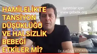 Normal seyreden bir hamilelikte tansiyon düşmesi bebeği nasıl etkiler? - Halsizlik neden olur?
