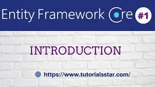Introduction to Entity Framework Core