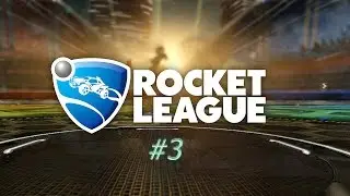 Играем в Rocket League #3 (Обновление!)