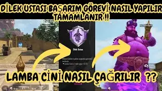 DİLEK USTASI BAŞARIM GÖREVİ NASIL YAPILIR PUBG MOBİLE YENİ BAŞARIM GÖREVİ LAMBA CİNİ NASIL ÇAĞRILIR