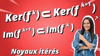 Noyaux itérés exercice corrigé - partie 1/2