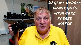 URGENT UPDATE - LUMIX GH5s v2.0 FIRMWARE -PLEASE WATCH and ACTION