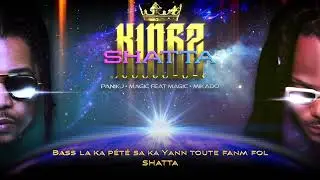 Panik-J, Magic ft Magic, Mikado, Niko, Le Jèm'ss and Sage Fwi - Shatta King Remix