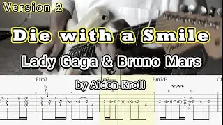 Die with a Smile - Lady Gaga & Bruno Mars (by Aiden Kroll) Guitar TABS version 2