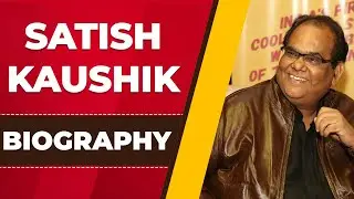 Satish Kaushik : Biography | Life | Career | Movies | GhaintPunjab