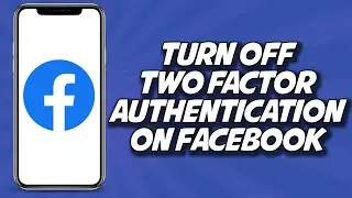 How To Turn Off Two Factor Authentication On Facebook 2023 (EASY)