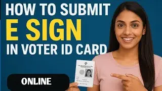 How To Submit E Sign In Voter Id Card || How To Correction Voter Details In Online || 