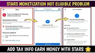 You Are Not Eligible For Stars Monetization |Add Your Tax Information Enable Stars Monetization 2023
