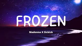 Madonna x Sickick - Frozen (Lyrics)