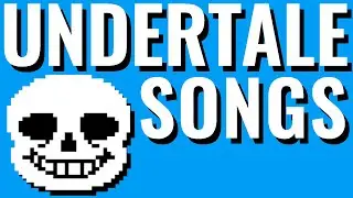 A (Semi-Ironic) Undertale Fan Song Tier List