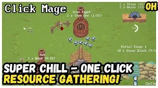 Super Chill 1 Click Resource Gathering Game! Click Mage!