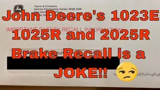 John Deere 1023E 1025R 2025R Brake Recall is a Joke!!