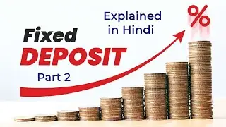 How to make a Fixed Deposit Part 2 / What is FD / How to invest in FD / Explained in Hindi