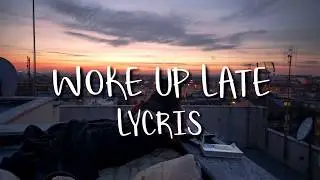 Drax Project -  Woke Up Late (Lyrics)