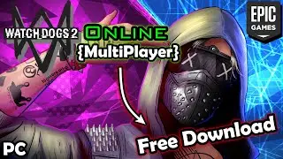 Download Watch Dogs 2 Online(MultiPlayer) For FREE!! | Play with Friends in the Open-World Platform.