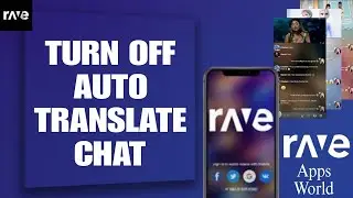 How To Turn Off Auto translate Chat On Rave App