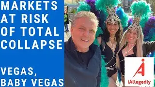 Markets at Risk of Total Collapse - Vegas, Baby Vegas!