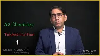 Addition Polymerization for A2 Chemistry