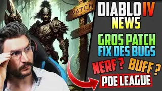 GROS PATCH DE MI SAISON CONFIRME !  DIABLO 4 NEWS (+League POE)