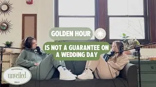 Golden Hour Is Not A Guarantee on Wedding Day | Photographers Unveiled | Ep 3
