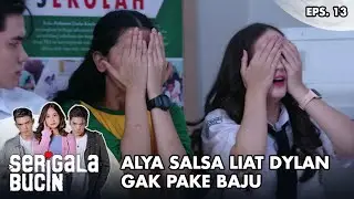 Alya Salsa Liat Dylan Gak Pake Baju - Serigala Bucin