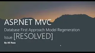 Database First Approach Model Regeneration Issue on refresh Entity Framework