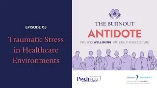 Traumatic Stress in Healthcare Environments