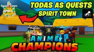 SPiRIT COMO FAZER TODAS AS MISSÕES SPIRIT TOWN! ANIME CHAMPIONS SIMULATOR - ROBLOX