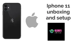 iPhone 11 unboxing and setup
