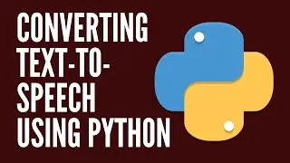 Convert Text to Speech using Python & gTTS (Google Text-to-Speech)