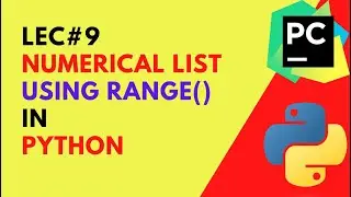 #9 How to Create a Numerical List in Python | Python Range() Function | codetrix