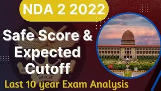 NDA 2 2022 Safe Score | 10 Year Exams Analysis |NDA 2v2022 Expected Cut Off