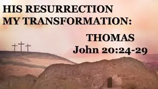 HIS RESURRECTION MY TRANSFORMATION