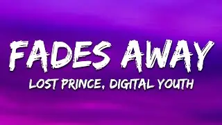 Lost Prince & Digital Youth - Fades Away (Lyrics)