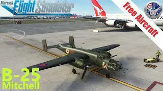 Freeware Aircraft - B-25 Mitchell - Flight/Review - Microsoft Flight Simulator 2020