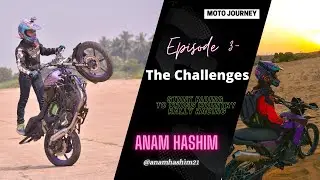 Anam Hashim | Challenges | Stunt Riding to Cross Country Rally
