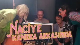Naciye Kamera Arkasında