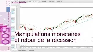 Manipulations monétaires et retour de la récession