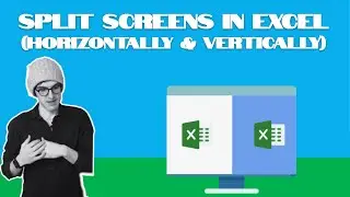Splitting Screens in Excel (Horizontally & Vertically)