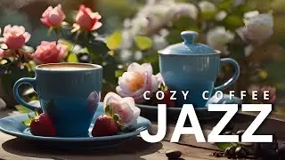 Relaxing Jazz Instrumental Music☕Soft Jazz Music at Cozy Coffee Shop Ambience for Focus, Study, Work