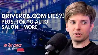 driverdb.com LIES?! Plus, Tokyo AUTO SALON & more...