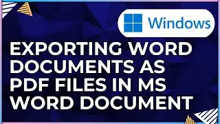 How To Export Word Documents as PDF Files In Microsoft Word Document-For Windows Computers