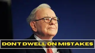 "Don't Dwell On Mistakes" - Warren Buffett Motivation