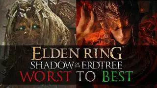 All Elden Ring DLC Bosses Ranked Worst To Best