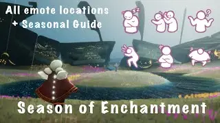 Sky: Children of the Light ULTIMATE Season of Enchantment Guide