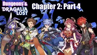 Dungeons and Dragalia Lost: Chapter 2 Finale