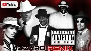 2Pac Remix Snoop Dogg,The Notorious,Busta Rhymes,B-Real (Azzaro Remix)