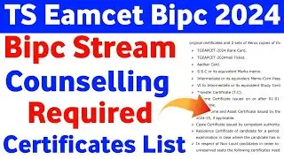 TS Eamcet 2024 Bipc Counselling Required Documents list | TG EAPCET 2024 Bipc Counselling