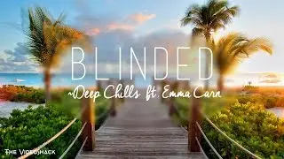 Deep Chills ft. Emma Carn -